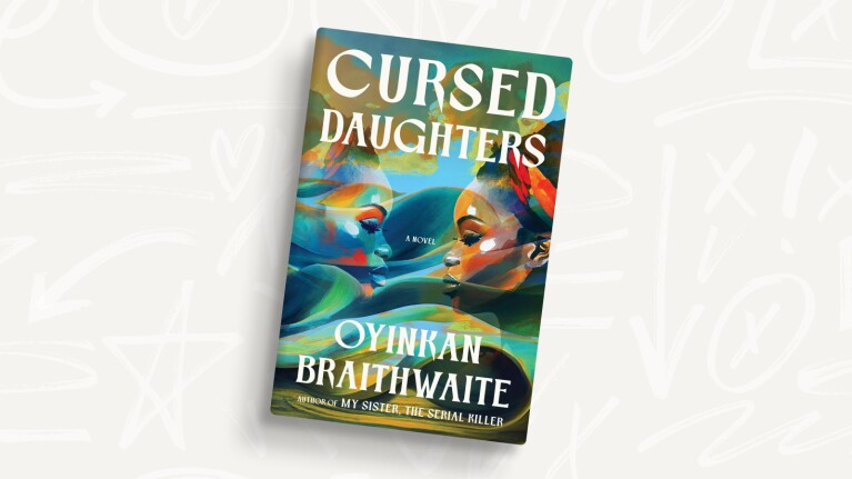 Amazon's best books of 2025: Book cover of 'Cursed Daughters' by Oyinkan Braithwaite