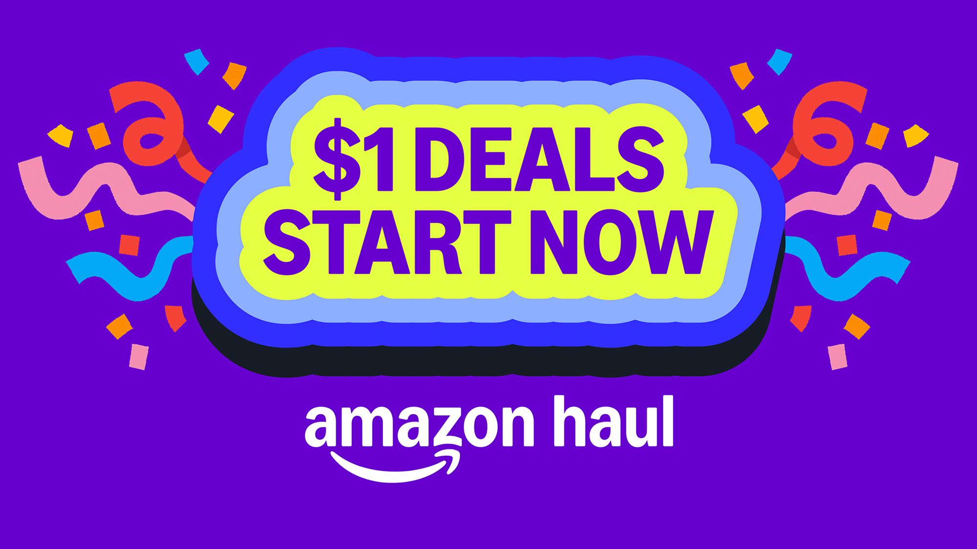 A vibrant Amazon Haul promotion announcing $1 deals start now